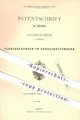 original Patent - Wilhelm Effer , Berlin , 1879 , Gas - Selbstzünder , Zünder , Flamme , Feuer , Brenner , Gasbereitung