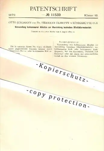 original Patent - O. Junghann , Dr. Hermann Ülsmann , Königshütte , 1879, Herstellung von Ofenfuttermaterial mit Alkalie