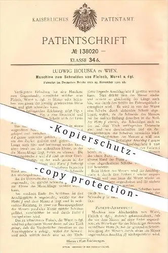 original Patent - Ludwig Holuska in Wien , Maschine zum Schneiden von Fleisch , Wurst , Schlachterei , Fleischerei !!!