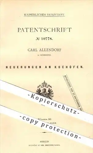 original Patent - C. Allendorf , Gössnitz , 1879 , Kochofen , Ofen , Öfen , Ofenbauer , Kochen , Herd , Herde , Heizung