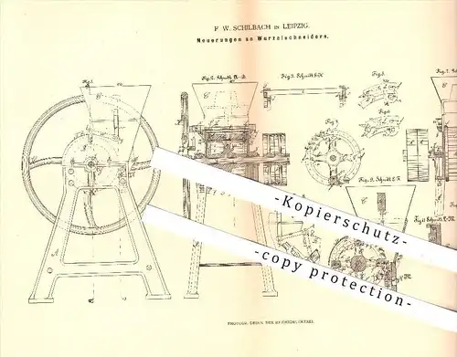 original Patent - F. W. Schilbach in Leipzig , 1880 , Wurzelschneider , Schneiden , Schneidwerkzeug , Landwirtschaft !
