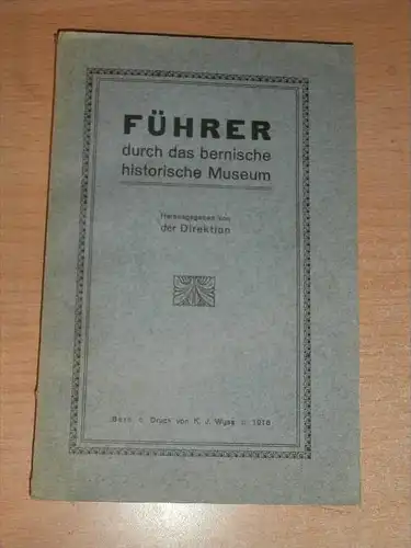 Führer durch das Berner Museum 1916 , Bern , 145 Seiten !!!