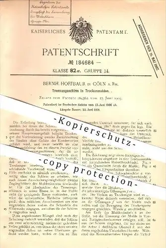 original Patent - Bernh. Hoffbaur in Köln am Rhein , 1906 , Trennungsschirm in Trockenmulden , Trocknen , Kondensation !