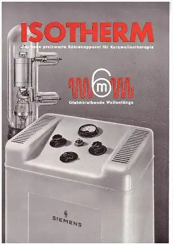 original Prospekt / Werbung - Siemens ISOTHERM , 30er Jahre , Röhrenapparat , Kurzwellentherapie , Arzt , Therapie !!!