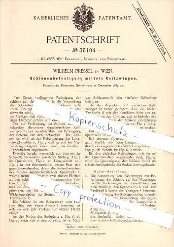 Original Patent  - W. Pressel in Wien , 1885 , Schienenbefestigung mittels Keilzwingen , Eisenbahn !!!