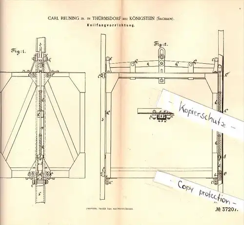 Original Patent - Carl Reuning in Thürmsdorf b. Königstein , 1886 , Fangvorrichtung für Bergbau , Struppen i. Sachsen !!