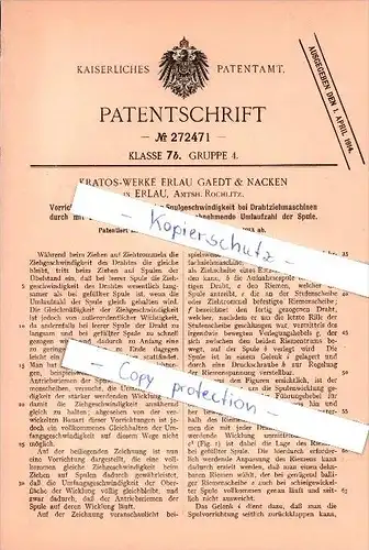 Original Patent - Kratos-Werke , Gaedt & Nacken in Erlau i.S. ,1913,Apparat für Drahtziehmaschinen , Amt Rochlitz !!!