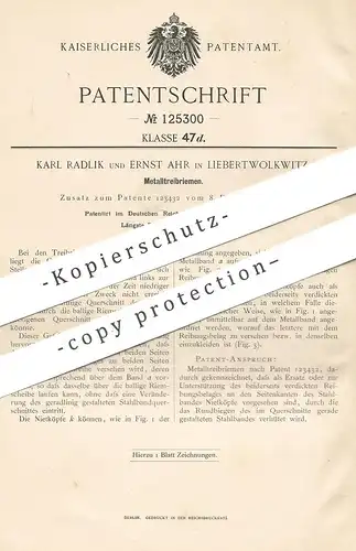 original Patent - Karl Radlik , Ernst Ahr , Liebertwolkwitz , 1901 , Metalltreibriemen | Metall - Treibriemen | Riemen