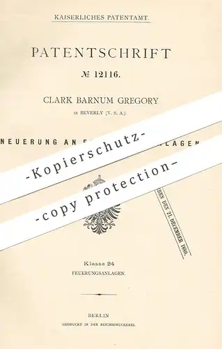 original Patent - Clark Barnum Gregory , Beverly , USA , 1880 , Feuerungsanlage | Feuerung , Ofen , Öfen , Heizung !!!