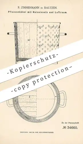 original Patent - R. Zimmermann , Bautzen , 1885 , Pflanzenkübel mit Holzeinsatz | Pflanzkübel , Blumen - Topf , Kübel !