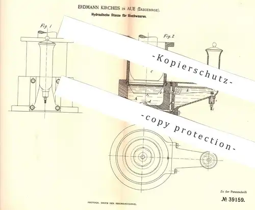 original Patent - Erdmann Kircheis , Aue / Erzgebirge 1886 , Hydraulische Stanze f. Blech | Stanzen , Metall , Hydraulik