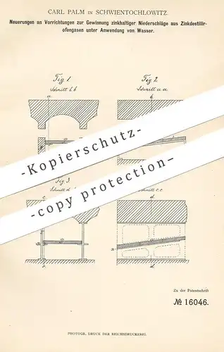 original Patent - Carl Palm , Schwientochlowitz , 1881 , Gewinnung zinkhaltiger Niederschläge | Zink | Ofen , Gas , Gase