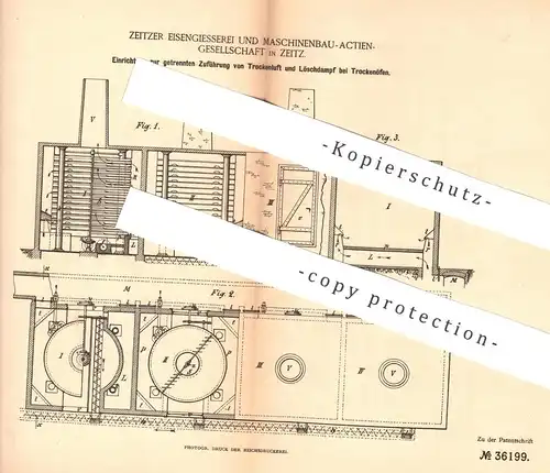 original Patent - Zeitzer Eisengiesserei & Maschinenbau AG , Zeitz , 1883 , Zuführung von Luft u. Dampf bei Trockenofen