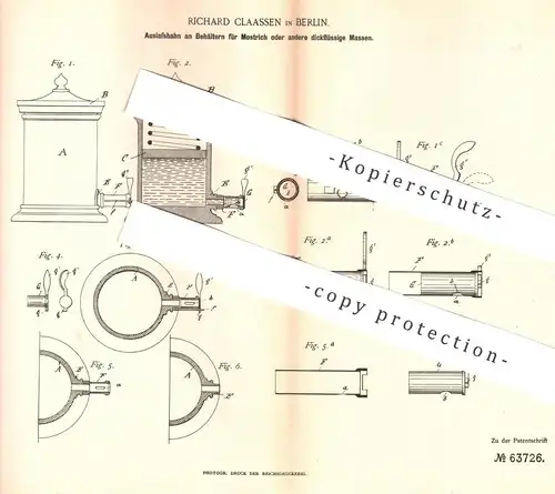 original Patent - Richard Claassen , Berlin , 1891 , Auslasshahn an Behältern für Mostrich | Senf , Zapfhahn , Fass !!!