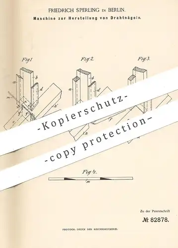 original Patent - Friedrich Sperling , Berlin  1894 ,  Drahtnagel - Herstellung | Draht - Nagel | Nägel , Metall , Blech