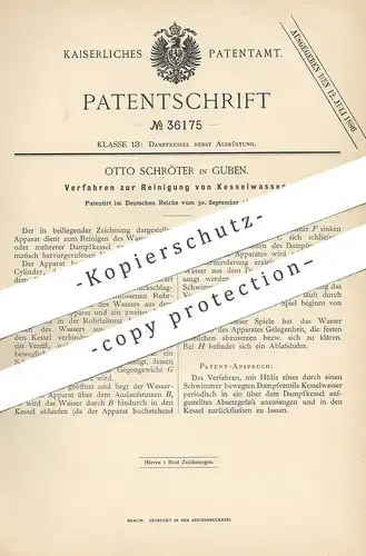 original Patent - Otto Schröter , Guben , 1885 , Reinigung von Kesselwasser | Dampfkessel , Kessel !!!