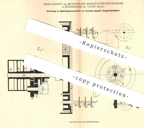 original Patent - Ges. der mechan. Werkstätten , Bitschweiler / Thann / Elsass | Bitschwiller lès Than | Spinnmaschine !