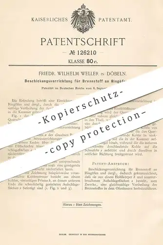 original Patent - Friedr. Wilhelm Weller , Döbeln , 1900 , Beschickung von Brennstoff an Ringofen | Ofen , Öfen , Kohle
