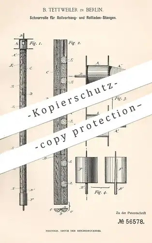 original Patent - B. Tettweiler , Berlin , 1890 , Schnurrolle für Rollvorhang- u. Rolladen - Stangen | Gardine , Vorhang