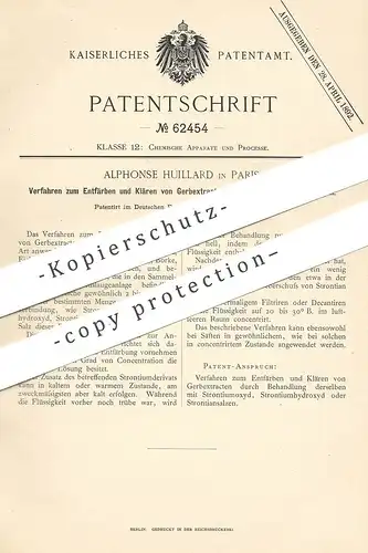original Patent - Alphonse Huillard , Paris , Frankreich , 1891 , Entfärben u. Klären von Gerbeextrakten durch Strontium