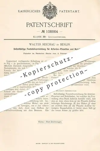 original Patent - Walter Reichau , Berlin , 1899 , Feststellvorrichtung für Arterien - Pinzetten & Nadelhalter | Medizin