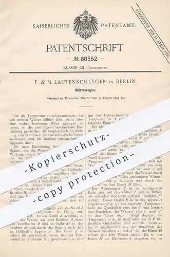 original Patent - F. & M. Lautenschläger , Berlin , 1894 , Wärmeregler | Wärme - Regler | Kühlwasser | Kühlung , Heizung