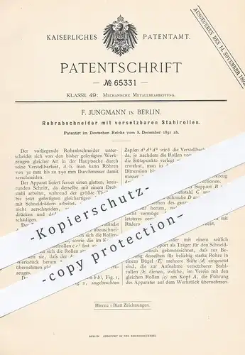 original Patent - F. Jungmann , Berlin , 1891 , Rohrabschneider | Rohr , Rohre , Metall , Werkzeug , Schlosser !!