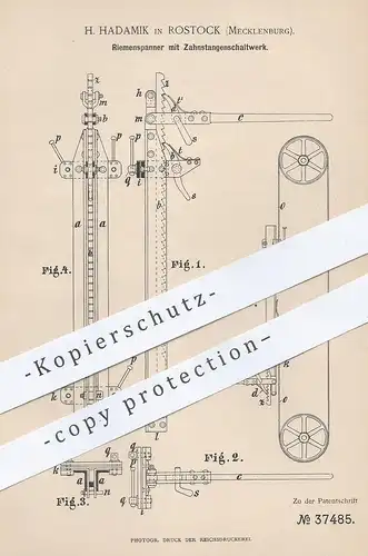 original Patent - H. Hadamik  , Rostock / Mecklenburg , 1886 , Riemenspanner mit Zahnstangenschaltwerk | Motor