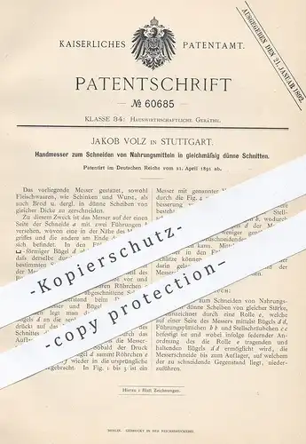 original Patent - Jakob Volz , Stuttgart 1891 , Handmesser zum Schneiden v. Fleisch , Wurst , Brot | Messer , Brotmesser