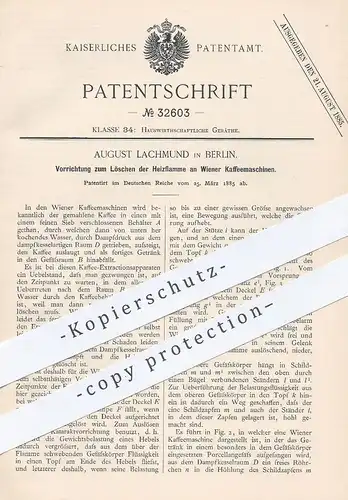original Patent - August Lachmund , Berlin , 1885 , Löschen der Heizflamme an Wiener Kaffeemaschine | Kaffee !!