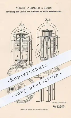 original Patent - August Lachmund , Berlin , 1885 , Löschen der Heizflamme an Wiener Kaffeemaschine | Kaffee !!