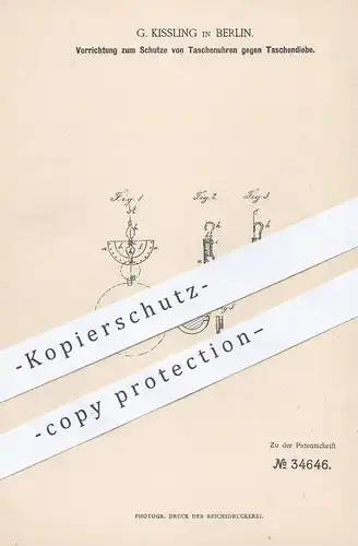original Patent - G. Kissling , Berlin , 1885 , Schutz von Taschenuhren gegen Diebstahl | Uhr , Uhren , Uhrmacher !!!