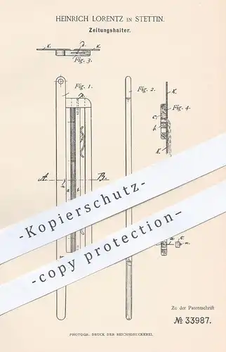 original Patent - Heinrich Lorentz , Stettin , 1885 , Zeitungshalter | Halter für Zeitung , Zeitungen , Zeitschriften !!