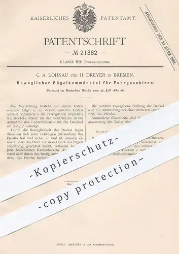 original Patent - C. A. Lohnau , H. Dreyer , Bremen , 1882 , Bügelkammdeckel für Pferdegeschirr | Pferde , Kutsche !!