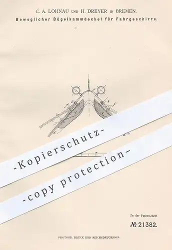 original Patent - C. A. Lohnau , H. Dreyer , Bremen , 1882 , Bügelkammdeckel für Pferdegeschirr | Pferde , Kutsche !!