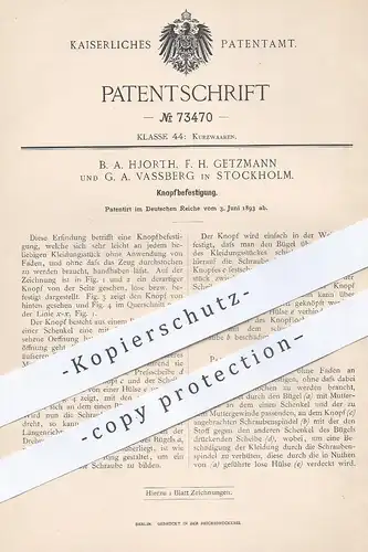 original Patent - B. A. Hjorth , F. H. Getzmann , G. A. Vassberg , Stockholm , Schweden , 1893 , Knopf - Besfetigung !!