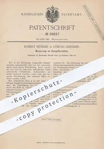 original Patent - Robert Nüssler , Dresden / Löbtau , 1886 , Dampfheizofen | Dampf - Heizofen | Ofen , Ofenbauer , Öfen