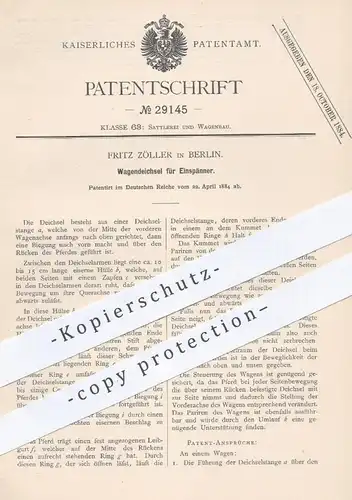 original Patent - Fritz Zöller , Berlin , 1884 , Wagendeichsel für Einspänner | Wagen - Deichsel | Kutsche , Pferde !!