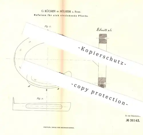 original Patent - G. Küchen , Mülheim / Ruhr , 1885 , Hufeisen für sich streichende Pferde | Huf - Eisen | Pferd , Hufe
