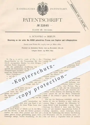 original Patent - A. Schapiro , Berlin , 1882 , Presse zum Kopieren u. Lithographieren | Druck , Pressen , Lithographie