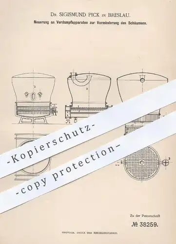 original Patent - Dr. Sigismund Pick , Breslau , 1886 , Verdampfer z. Verminderung des Schäumens | Zucker , Zuckerfabrik