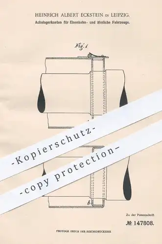 original Patent - Heinrich Albert Eckstein , Leipzig , 1902 , Achslagerkasten für Eisenbahnen | Eisenbahn , Straßenbahn