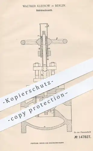 original Patent - Walther Kleinow , Berlin , 1902 , Rohrbruchventil | Ventil , Rohr , Klempner , Kessel , Druckventil !