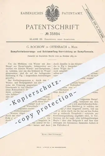 original Patent - G. Rochow , Offenbach / Main , 1885 , Dampfkessel mit Dampfentwässerung | Dampfmaschine !!