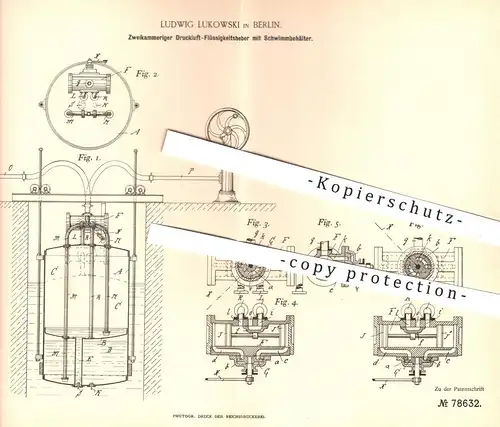 original Patent - Ludwig Lukowski , Berlin , 1893 , Druckluft - Flüssigkeitsheber mit Schwimmbehälter | Pumpe , Pumpen