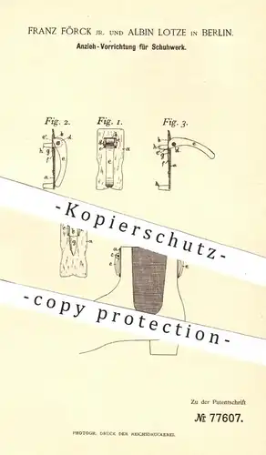 original Patent - Franz Förck | Albin Lotze , Berlin 1894 , Anzieh-Vorrichtung für Schuhwerk | Schuh , Schuhe , Schuster