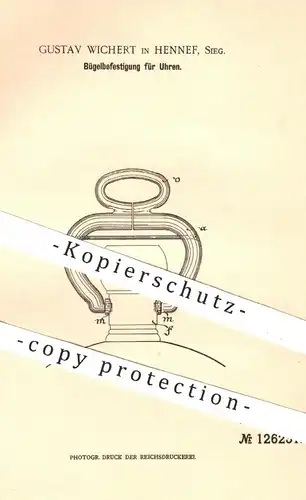 original Patent - Gustav Wichert , Hennef / Sieg , 1900 , Bügelbefestigung für Uhren | Uhr , Goldschmied , Uhrmacher !!
