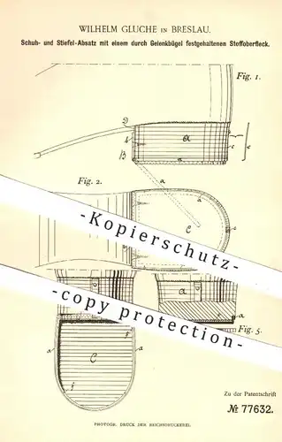 original Patent - Wilhelm Gluche , Breslau , 1893 , Absatz für Schuhe , Stiefel | Schuhabsatz , Schuster , Schuhwerk !!!