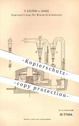 original Patent - P. Käuffer , Mainz , 1886 , Zugregulierung für Niederdruckkessel | Dampfkessel , Dampfmaschinen !!!