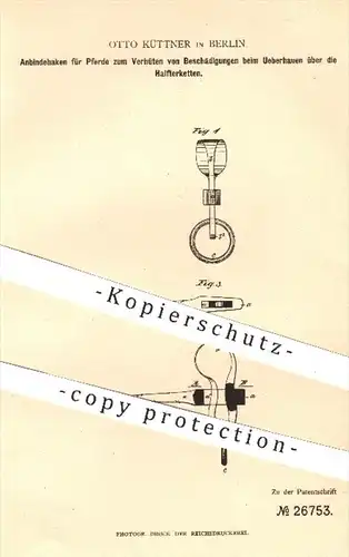 original Patent - Otto Küttner , Berlin , 1883 , Anbindehaken für Pferde | Pferdegeschirr , Halfterketten , Pferd , Tier